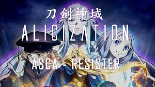 【刀劍神域 Alicization 完整OP2】ASCA  RESISTER《中日字幕》 [upl. by Neryt495]