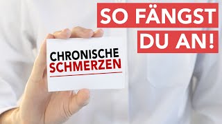 Chronische Schmerzen – Schritt für Schritt verbessern  So fängst Du an [upl. by Arriat]