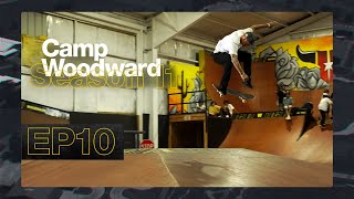 Dont Know Mellow  EP10  Camp Woodward Season 11 [upl. by Nyloc100]