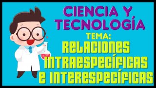 RELACIONES INTRAESPECÍFICAS E INTERESPECÍFICAS [upl. by Loralee518]