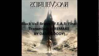 Black Veil Brides  FEAR Final Transmission Remake by Dave Goody [upl. by Lindley]