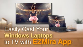 Easily cast your Windows laptop to TV with EZMira app [upl. by Ajnek]