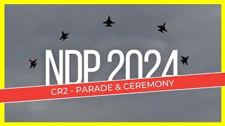 🇸🇬 NDP 2024 CR2  Parade amp Ceremony [upl. by Friedberg]