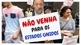 NÃO VENHA PARA OS ESTADOS UNIDOS  20 MOTIVOS [upl. by Coppins718]