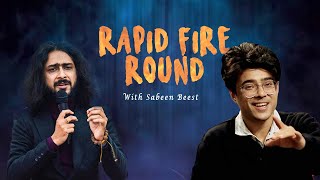 Rapid Fire Round with Sabin Beest by Saunak Bhatta [upl. by Arevle702]