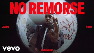 Jammz  No Remorse [upl. by Ahkihs]