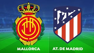 RCD MALLORCA VS ATLÉTICO MADRID [upl. by Neitsirhc632]