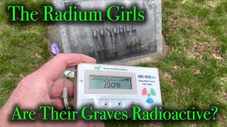 THE RADIUM GIRLS  Geiger Counter Tests at Two of the Graves From 2PM TODAY SemiLive [upl. by Marucci]