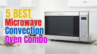 Best Microwave Convection Oven Combo of 2024 Updated [upl. by Mendie]