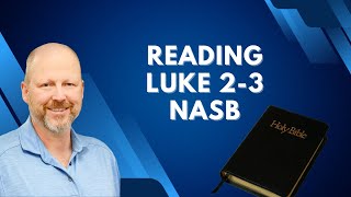 LUKE 23 NASB1995 A Reading by Brother Anthony Blackburn [upl. by Yclehc]