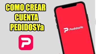 Como crear cuenta de PedidosYa paso a paso 2024 [upl. by Akem636]