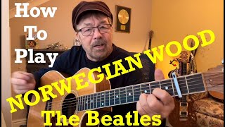 How To Play NORWEGIAN WOOD The Beatles Plus Free Charts [upl. by Atiluap]