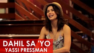 Yassi Pressman — Dahil Sa Yo Commentary and Official Lyric Video [upl. by Orsola851]