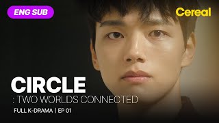 FULL•SUB CIRCLE  Two Worlds Connected｜Ep01｜ENG subbed kdrama｜yeojingoo kimkangwoo leegikwang [upl. by Adnwahsar]