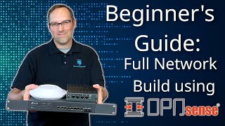 Beginners Guide to Set up a Full Network using OPNsense [upl. by Glover984]