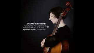 Salvattore Lanzetti 17101780  Cello Sonatas Op 1 Vol 1 Agnieszka Oszanca [upl. by Swann]