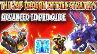 TH11 Zap Dragon Attack Strategy Ultimate Advanced to Pro Guide  Best Town Hall 11 Attack Strategy [upl. by Clement215]