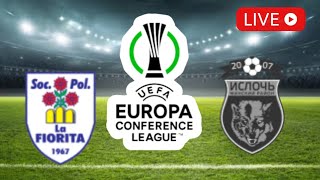 🔴 LIVE La Fiorita vs Isloch  UEFA Europa Conference League 2024  Match LIVE Now [upl. by Dniren]