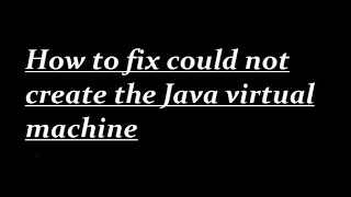 How to fix could not create the Java virtual machine [upl. by Dlared]