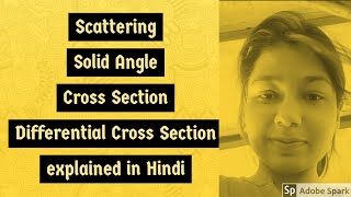 Scattering  Solid angleCross Section  Differential cross section explained in Hindi [upl. by Ryann]