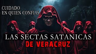 Las SECTAS SATÁNICAS DE VERACRUZ  Historia De Horror [upl. by Annais]