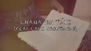 Corleone Franccini  CHAMA UM TÁXI feat Uami Ndongadas Lyric Video Prod by ZIOAN [upl. by Euphemie]