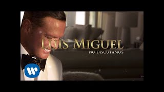 Luis Miguel  No Discutamos Lyric Video [upl. by Aniuqal79]