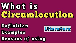 Circumlocution  What is circumlocution  Examples of circumlocution  Literature  literary device [upl. by Akiras]