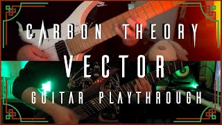 Carbon Theory  Vector Guitar Playthrough [upl. by Jabin102]