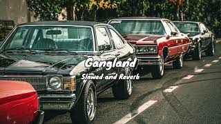 Gangland Slowed and Reverb  Mankirt Aulakh Feat Deep Kahlon  THot Series TopHit [upl. by Priscella]