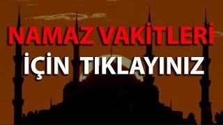 Namaz Vakitleri Namaz Saatleri Namaz Saat Kaçta [upl. by Cara]