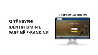 Credins Online Desktop  Si të kryeni identifikimin e parë në EBanking [upl. by Ylas]