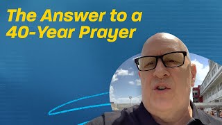 The Answer to a 40Year Prayer  Think Like a Leader [upl. by Harts]