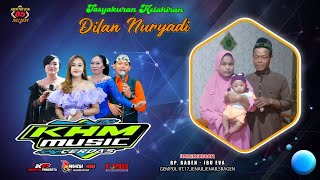 🔴Live KHM MUSIC CERDASMAHESA NADA AUDIOKP PROTasyukuran DILAN NURYADIGempol 04072024 [upl. by Cyrille]