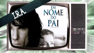 EM NOME DO PAI  Explicando o Grupo IRA  CINEMA e História [upl. by Yeslah]