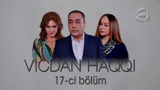 Vicdan haqqı 17ci bölüm [upl. by Atnom]