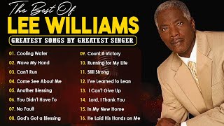 Lee Williams Best Songs 2024 With Lyrics🙏Top 50 Timeless Old School Gospel Songs 2024 [upl. by Uliram727]