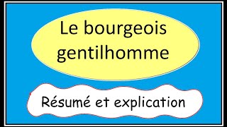 le bourgeois gentilhomme  résumé et explication [upl. by Ycam]