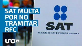 ¿Tienes 18 trabajas y no tienes RFC SAT podría multarte con más de 13 mil pesos [upl. by Patrizia]