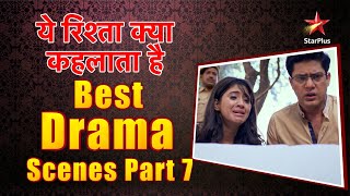 ये रिश्ता क्या कहलाता है  Best Drama Scenes Part 7 [upl. by Furie925]