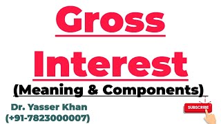 Gross Interest  Meaning Of Gross Interest  Components Of Gross Interest  Economics  CUET  UGC [upl. by Dloreh695]