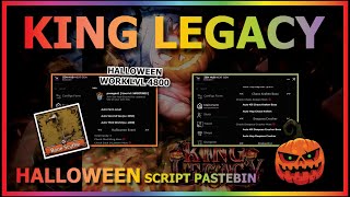 KING LEGACY Script Pastebin 2024 UPDATE 7 HALLOWEEN AUTO FARM CANDY BONE  WORK LVL 4800 amp MORE 🎃 [upl. by Mag]