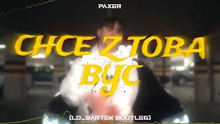 PAXER  CHCĘ Z TOBĄ BYĆ LDBARTEK BOOTLEG [upl. by Clinton]