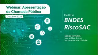 Webinar Apresentação do Desafio BNDES RiscoSAC [upl. by Vivien]