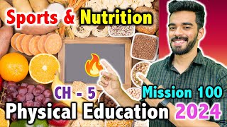 Sports and Nutrition  CH  5  Mission 100  CBSE Class 12th 2024 🔥  Physical Education [upl. by Ihab]