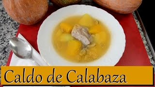 Caldo de Calabaza Las Recetas del Hortelano [upl. by Tatianna953]