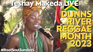 Teshay Makeda LIVE Reggae Month 2023 Dunns River [upl. by Silden398]