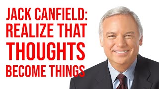 Jack Canfield Realize That Thoughts Become Things  Quantum Success Show [upl. by Donald134]