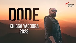 Dode Merza  Khigga Yaqoora 2023 [upl. by Esther15]