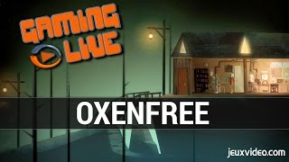 Oxenfree  Gameplay  Une perle narrative sur steam  PC  FR [upl. by Divan]